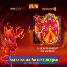 horarios do fortune dragon